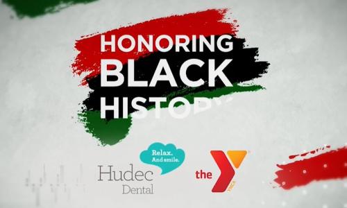 The YMCA and Hudec dental sponsoring honoring black history