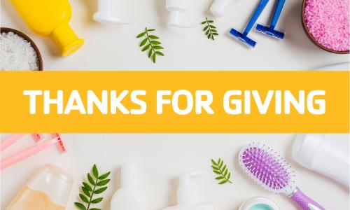 various hygiene products with banner "thanks for giving"